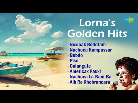 Lorna's Golden Hits |  Bebdo | Piso| Americax Pauxi | Alk Re Khobrancara | Best of Lorna| Goan Songs