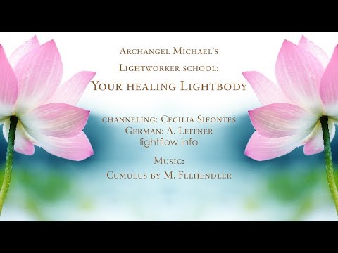 Your healing lightbody - channeling from Archangel Michael