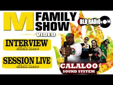 MFAMILY SHOW #11 GUEST Calaloo Sound System 23/02/13 (BLB RADIO) SOMMAIRE}