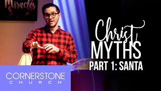ChristMYTHS Part 1: Santa