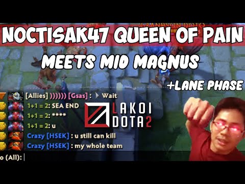 Noctisak47 Mid QOP vs Magnus Win Midlane With Ease [ Lakoi DotA2 ]