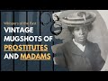 Prostitutes And Madams Vintage Photos From The 1880s 1930s
