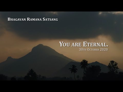 134. Bhagavan Nonduality Satsang - You are Eternal