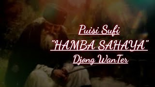 Download lagu Puisi Sufi | 'HAMBA SAHAYA' By Djong WanTer | Hidup Dan Pulang Dalam Kemurnian Cinta Ilahi mp3