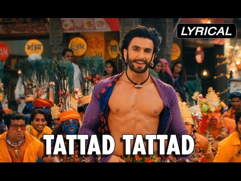 Tattad Tattad (Full Song With Lyrics) Goliyon Ki Rasleela Ram-leela | Ranveer Singh