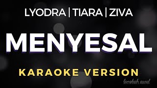 Download lagu Yovie Widianto x Lyodra, Tiara, Ziva - Menyesal | Karaoke Version (Lower Key) mp3