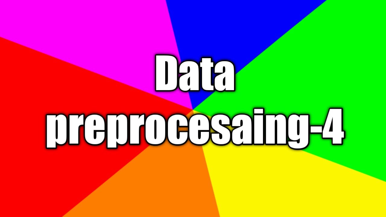 6 Data preprocessing 4