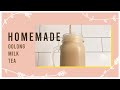 How To Make Oolong Milk Tea | Easy, Simple & Delicious | Fresh Oolong Milk Tea With Oat Milk