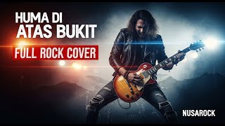 Download lagu Huma di Atas Bukit – God Bless (Reborn Rock Version) | Cover Epic dan Penuh Makna oleh Nusa Rock mp3
