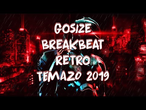 Breakbeat 2019 / Gosize - Breakbeat (Original Mix) Temazo Breaks Retro