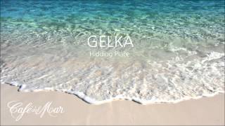 Gelka - Hidding Place (Café del Mar 25th Anniversary)