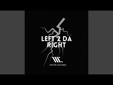 Left 2 Da Right