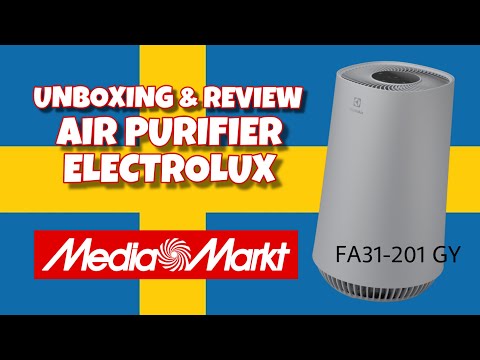 UNBOXING AND REVIEW AIR PURIFIER ELEKTROLUX FA31-201 GY FROM MEDIAMARKT SWEDEN