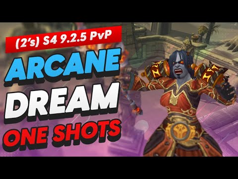 9.2.5 PvP - Mage Arcane Dream One Shots Baby!!!