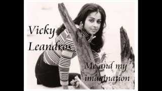 Me and my imagination - Βίκυ Λέανδρος - Vicky Leandros