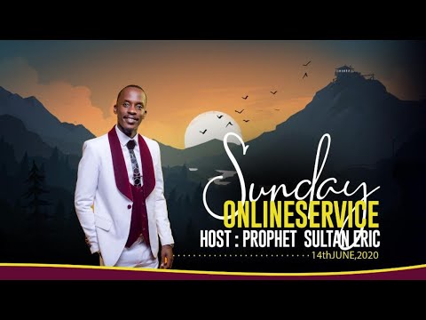 Kwizera kwa Kayini na Abeli | Prophet Sultan Eric | Sunday Service 14/6/2020