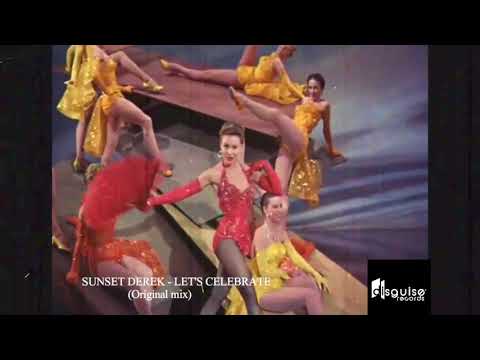 Sunset Derek - Let's Celebrate (Original mix)