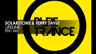 Solarstone & Ferry Tayle - Lifeline (Epic Mix)