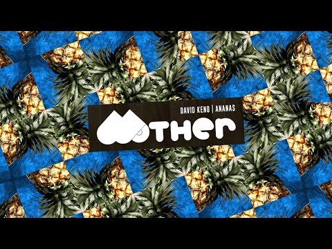 MOTHER062: David Keno - Ananas