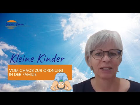 Kleine Kinder - vom Chaos zur Ordnung in der Familie