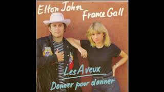 Elton John - 1980 - Les Aveux - Donner Pour Donner (With France Gall) (7&#39;&#39; Holland Rocket 6000 642)