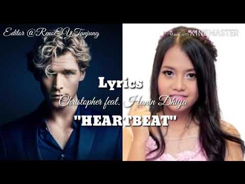 HEARTBEAT - Christopher feat Hanin Dhiya (Lirik)