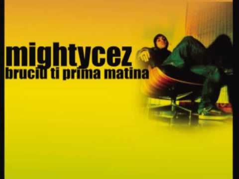 MIGHTYCEZ BRUCIU TI PRIMA MATINA - Reggae Music