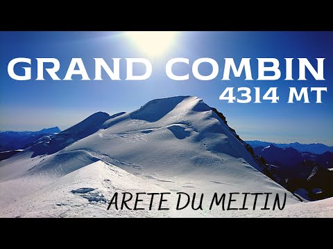 Grand Combin (Valsorey e Grafeneire) - 4314 mt - Via Arête du Meitin (Bourg-Saint-Pierre - CH) 4K