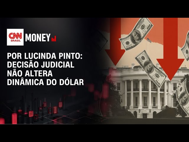 Por Lucinda Pinto: Decisão judicial não altera dinâmica do dólar | FECHAMENTO DE MERCADO