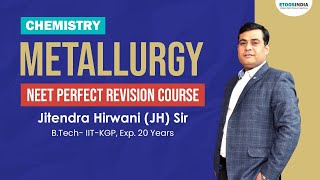 Metallurgy | NEET Perfect Revision Course | Chemistry by Jitendra Hirwani  Sir | Etoosindia