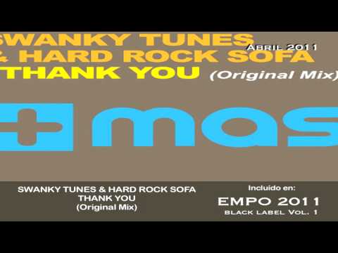 Swanky Tunes & Hard Rock Sofa - Thank You (Original Mix)