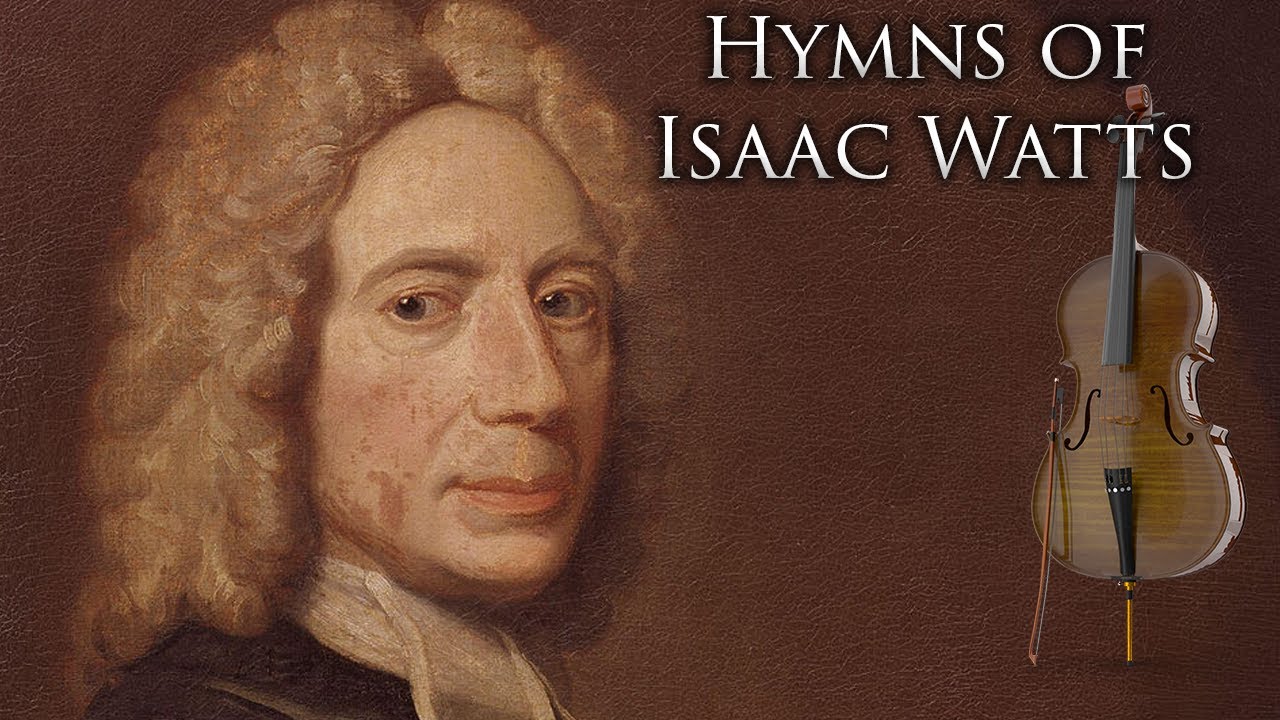Hymns of Isaac Watts 🎶 Heavenly Cello & Piano Hymns 🎶 Album