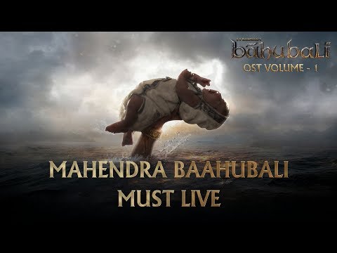Baahubali OST - Volume 01 - Mahendra Baahubali Must Live | MM Keeravaani