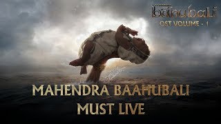 Download lagu Baahubali OST - Volume 01 - Mahendra Baahubali Must Live | MM Keeravaani mp3
