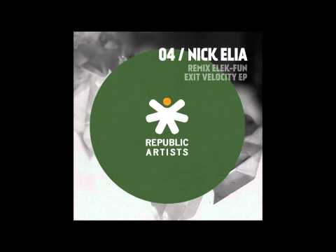 Nick Elia - Exit Velocity [Elek-Fun Remix] [Republic Artists Records]