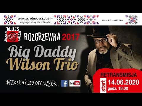 Big Daddy Wilson Trio. Rozgrzewka SBF 2017 | retransmisja
