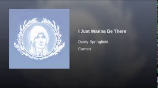 I Just Wanna Be There