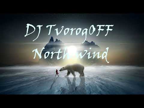 DJ TvorogOFF - North wind