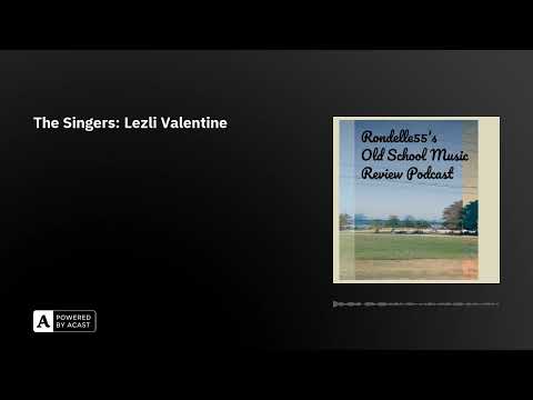 The Singers: Lezli Valentine