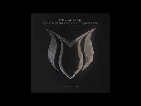 Attila Syah & Cari - Dark Side Of The Moon (Andy Elliass Extended Remix)