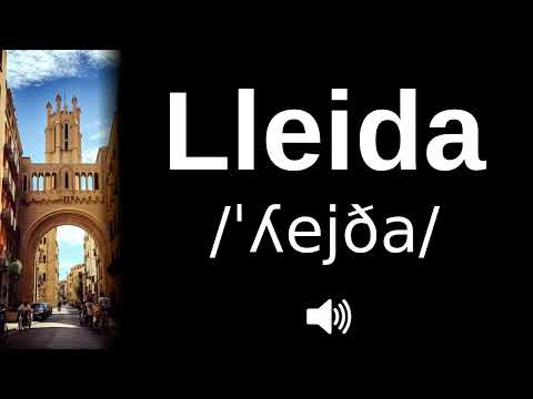 🇪🇸 How to pronounce Lleida (CORRECTLY!)