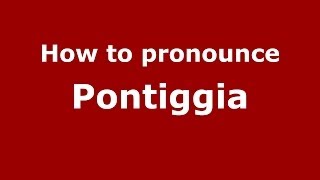 How to pronounce Pontiggia