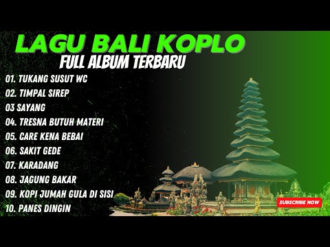 KUMPULAN LAGU BALI KOPLO TERBARU DAN VIRAL 2025