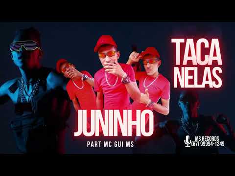 MC JUNINHO O BRABO - TACA NELAS (MS RECORDS)