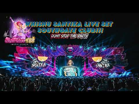 WHISNU SANTIKA LIVE SET - SOUTHGATE CLUB - SLTPKR188!