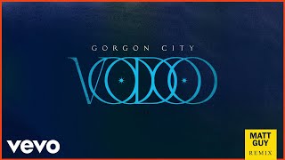 Gorgon City - Voodoo (Matt Guy Remix / Audio)