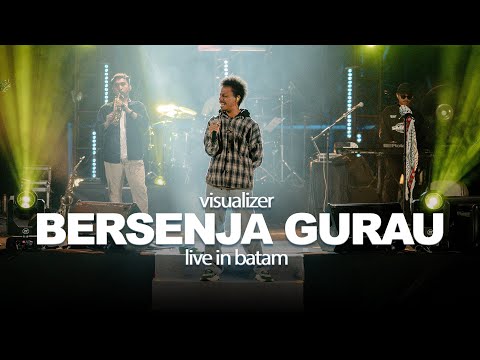 Bersenja Gurau live Batam