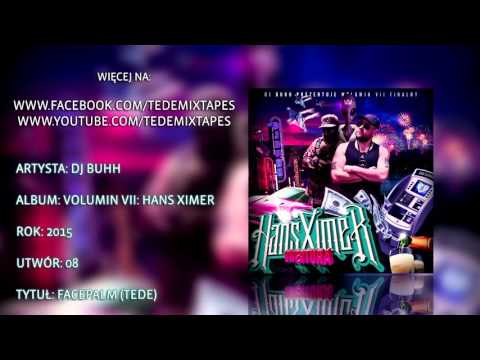 08. DJ Buhh - Facepalm (Tede)