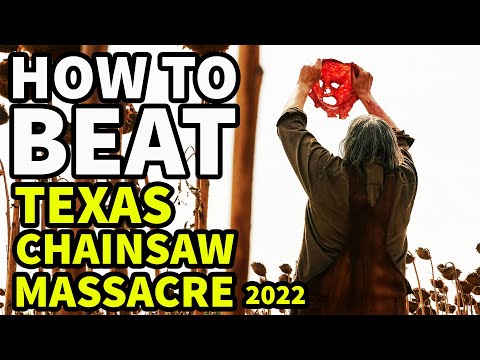 How To Beat LEATHERFACE In "Texas Chainsaw Massacre"