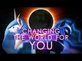 Changing the World for You (SFM) 